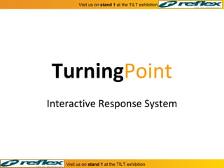 Turning Point Interactive Response System 