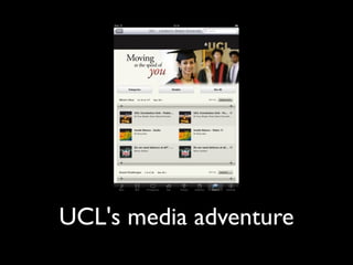 UCL's media adventure
 