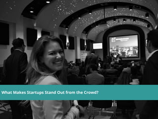 What Makes Startups Stand Out from the Crowd?
 