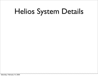 Helios System Details




Saturday, February 14, 2009
 