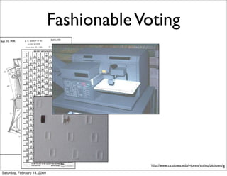 Fashionable Voting




                                            http://www.cs.uiowa.edu/~jones/voting/pictures/8

Satur...