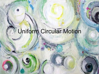 Uniform Circular Motion 