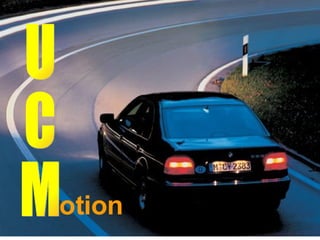 U C M otion 