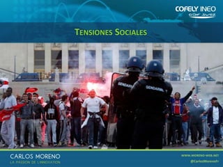 17
TENSIONES SOCIALES
 