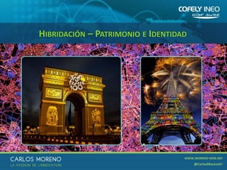 38
HIBRIDACIÓN – PATRIMONIO E IDENTIDAD
 