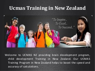 Ucmas Training in New Zealand

Welcome to UCMAS NZ providing brain development program,
child development Training in New Zealand. Our UCMAS
Training Program in New Zealand helps to boost the speed and
accuracy of calculations.

 