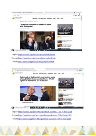 100
English https://uacrisis.org/en/court-places-medvedchuk
German https://uacrisis.org/de/court-places-medvedchuk
French https://uacrisis.org/fr/court-places-medvedchuk
English https://uacrisis.org/en/weekly-update-on-ukraine-17-10-16-may-2021
German https://uacrisis.org/de/weekly-update-on-ukraine-17-10-16-may-2021
French https://uacrisis.org/fr/weekly-update-on-ukraine-17-10-16-may-2021
 