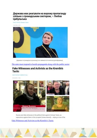 145
The state must respond to hostile propaganda along with the public sector
Fake Witnesses and Activists as the Kremlin’s Tactic
 