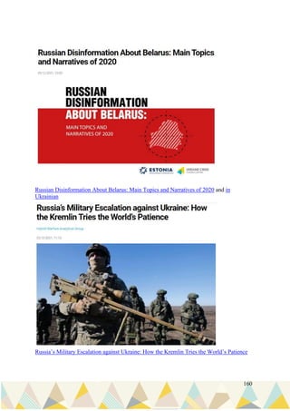 160
Russian Disinformation About Belarus: Main Topics and Narratives of 2020 and in
Ukrainian
Russia’s Military Escalation against Ukraine: How the Kremlin Tries the World’s Patience
 