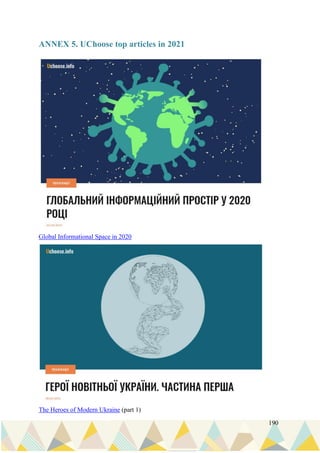 190
ANNEX 5. UChoose top articles in 2021
Global Informational Space in 2020
The Heroes of Modern Ukraine (part 1)
 