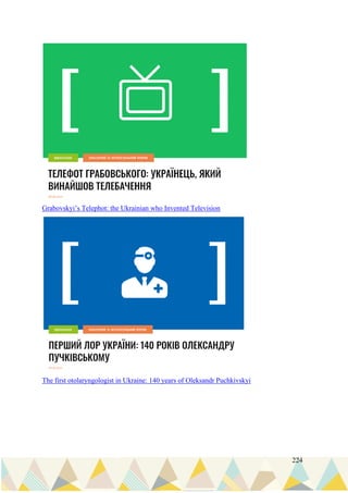 224
Grabovskyi’s Telephot: the Ukrainian who Invented Television
The first otolaryngologist in Ukraine: 140 years of Oleksandr Puchkivskyi
 