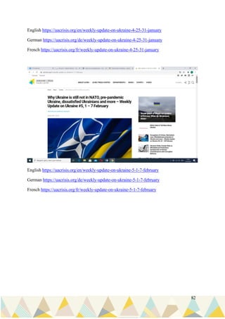 82
English https://uacrisis.org/en/weekly-update-on-ukraine-4-25-31-january
German https://uacrisis.org/de/weekly-update-on-ukraine-4-25-31-january
French https://uacrisis.org/fr/weekly-update-on-ukraine-4-25-31-january
English https://uacrisis.org/en/weekly-update-on-ukraine-5-1-7-february
German https://uacrisis.org/de/weekly-update-on-ukraine-5-1-7-february
French https://uacrisis.org/fr/weekly-update-on-ukraine-5-1-7-february
 