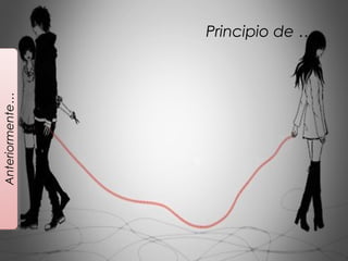 12
Anteriormente…
Principio de …
 