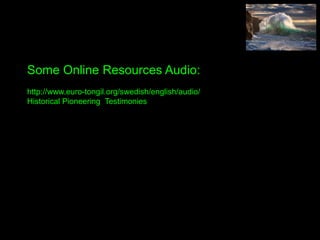 Some Online Resources Audio:
http://www.euro-tongil.org/swedish/english/audio/
Historical Pioneering Testimonies from the
early start in Korea, Japan
and European 70s.
 