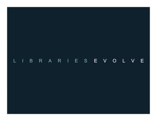 The Library As Indicator Species: Evolution, or Extinction?