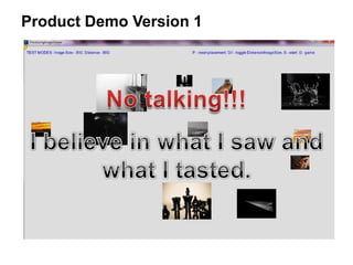 Product Demo Version 1
 