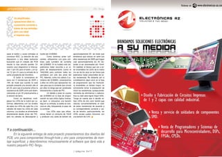 //página 0x17
.proyectos >> PIC-Tengu
(para el botón) y varias entradas al
conversor ADC. La elección de una
disposición u otra debe realizarse
buscando que el ruteado del PCB
resulte lo más sencillo posible. En
nuestro caso elegiremos la interrup-
ción 1 (pin 22) para el botón, y el ca-
nal 12 (pin 21) para la entrada de la
señal procedente del micrófono.
El botón lo conectamos en
serie con 2 resistencias de 220R y
10K, de modo que cuando no esté
pulsado presente una tensión alta al
pin 22, pero que al pulsarse utilice la
resistencia de 220R como pull-down,
colocando el pin 22 prácticamente a
la tensión de tierra.
Como ya decidimos multi-
plexar los LEDs de la matriz por co-
lumnas, deberemos unir los ánodos
de todos los LEDs de cada fila y los
cátodos de todos los LEDs de cada
columna. Los ánodos se alimentarán
directamente desde pines del PIC,
pero los cátodos se descargarán a
través del ULN2803.
Como tenemos pines sufi-
cientes, utilizaremos uno para con-
trolar cada sumidero de corriente
del ULN2803. Si no hubiera sido así,
podríamos haber recurrido a un re-
gistro de desplazamiento (como el
74HC595) para controlar todos los
sumideros con sólo dos pines del
PIC. Además, como nos sobran 2 su-
mideros del ULN2803, conectaremos
a ellos los LEDs que representan los
ojos para que la corriente que circula
por ellos no tenga que ser canalizada
directamente a través del PIC.
Un detalle a tener en cuenta
del ULN2803 en la fase de progra-
mación es que utiliza lógica inversa,
es decir, si colocamos una tensión
baja en su entrada, la salida se colo-
cará en alta, bloqueando el paso de
la corriente.
Los LEDs rojos que utiliza-
remos tienen un consumo de 10mA
y producen una caída de tensión de
aproximadamente 2V, de modo que
tendremos que colocar en serie con
ellos resistencias de 330R que hagan
caer aproximadamente los 3V res-
tantes al ser atravesadas por 10mA.
En realidad, el tiempo que van a es-
tar encendidos los LEDs de la matriz
(no así de los ojos) es tan breve que
podríamos haber prescindido de es-
tas resistencias. No obstante, por si
cometiésemos algún error en la fase
de programación que los mantuvie-
ra encendidos un tiempo mayor, es
conveniente tomar la precaución de
incluir las resistencias, aunque poste-
riormente las eliminemos o reduzca-
mos su valor para lograr mayor brillo.
Tenga en cuenta que si decide uti-
lizar LEDs de otro color tendrá que
calcular convenientemente el valor
de estas resistencias de acuerdo a
su correspondiente corriente y caí-
da de tensión; particularmente, los
LEDs azules suelen funcionar con
una tensión de 3,4V.
Y a continuación…
En la siguiente entrega de este proyecto presentaremos dos diseños del
PCB, uno para componentes through-hole y otro para componentes de mon-
taje superficial, y describiremos minuciosamente el software que dará vida a
nuestro pequeño PIC-Tengu.
Un amplificador
operacional ideal no
consumiría corriente a
través de sus entradas,
pero uno ideal
sí requiere una.
//página 0x18
 