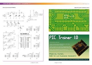 //página 0x23
.nota de tapa / continuación / proyectos >> PIC Trainer 2.0
Debajo del PIC se ubican 3 condensadores cerámicos.
Este es el circuito del modulo PICTRAINER 40.
//página 0x24
 