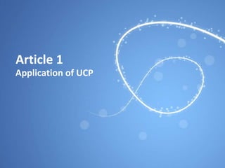 Article 1 Application of UCP 