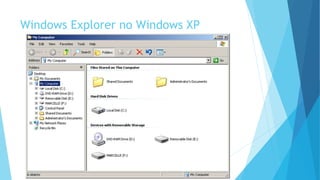 Windows Explorer no Windows XP
 