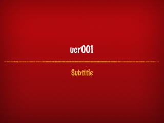 ucr001

Subtitle
 