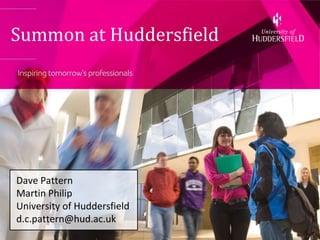 Summon at Huddersfield Dave Pattern Martin Philip University of Huddersfield d.c.pattern@hud.ac.uk 