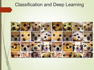 Classification and Deep Learning
 