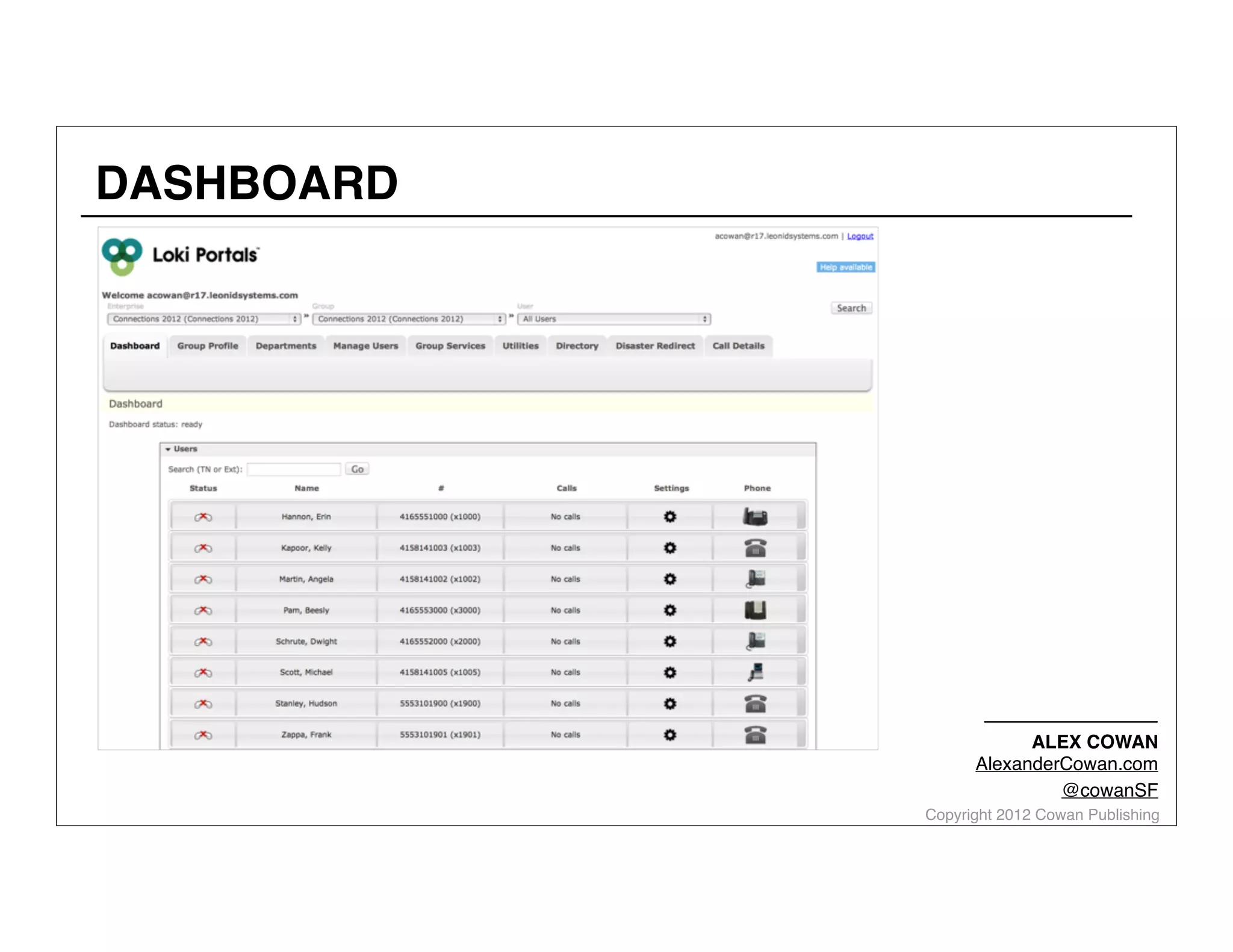 DASHBOARD

ALEX COWAN
AlexanderCowan.com
@cowanSF

Copyright 2012 Cowan Publishing

 