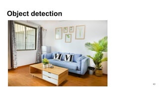 Object detection
40
 
