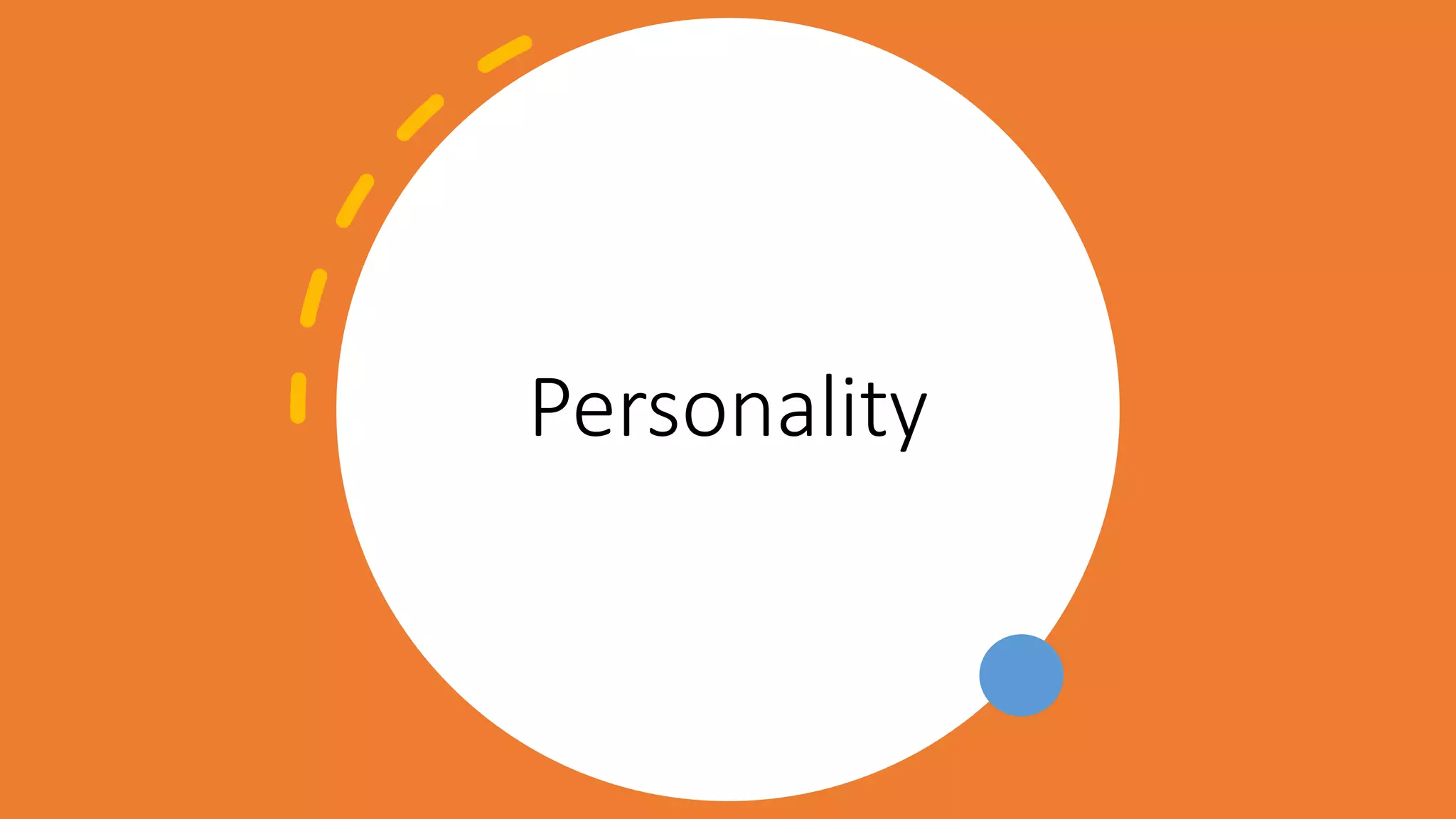 Personality
 