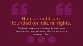 Not Natural Rights Understanding Culture, Society, and Politics - Human Rights | PPTX