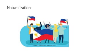 Naturalization
 