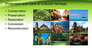 Protection and Care of Cultural Heritage
? Conservation
? Preservation
? Restoration
? Conversion
? Reconstruction
 