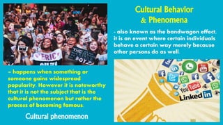 Social, Political and Cultural Behavior and Phenomena | PPTX