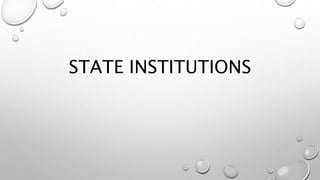 STATE INSTITUTIONS
 