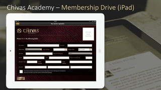 Chivas Academy – Membership Drive (iPad)
 