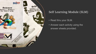 Self Learning Module (SLM)
 