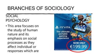 BRANCHES OF SOCIOLOGY
APPLIED SOCIOLOGY
• This is concerned with the specific intent of yielding
practical applications fo...