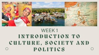 Understanding Culture, Society and Politics Week 1 Lecture 1.pptx