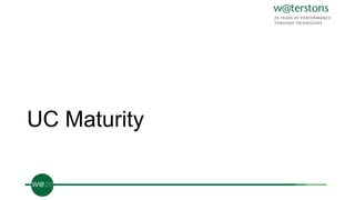 UC Maturity
 