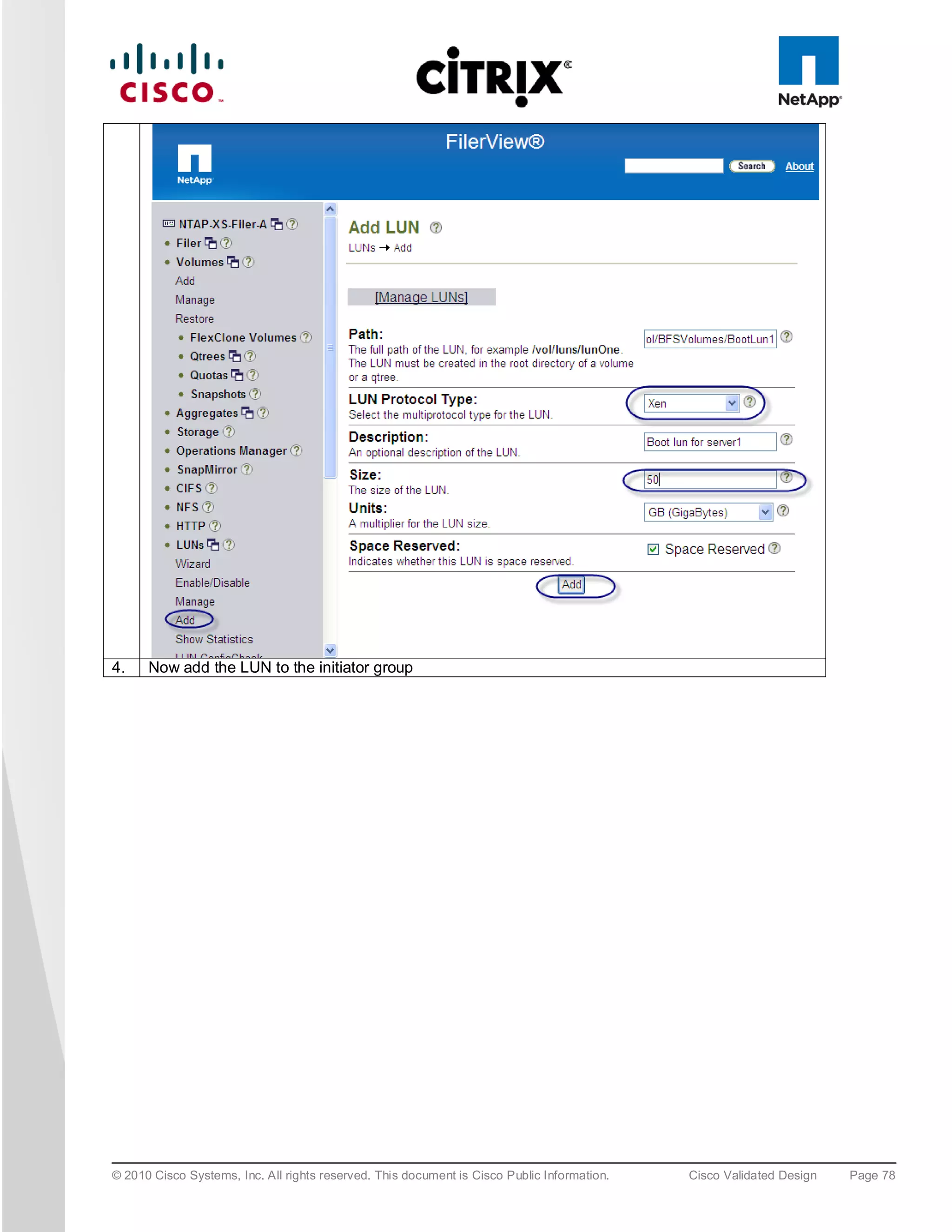 4.    Now add the LUN to the initiator group




© 2010 Cisco Systems, Inc. All rights reserved. This document is Cisco Public Information.   Cisco Validated Design   Page 78
 