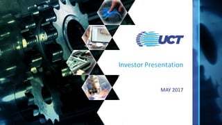 MAY	2017
Investor	Presentation
 