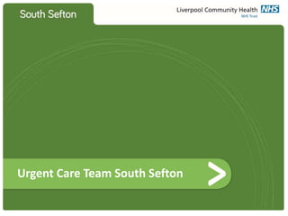Urgent Care Team South Sefton
 