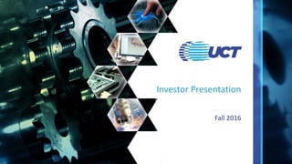 Fall 2016
Investor Presentation
 