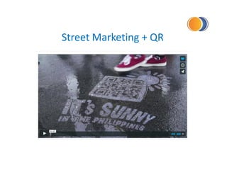 Street Marketing + QR
 