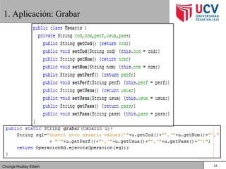 Chunga Huatay Edwin
1. Aplicación: Grabar
13
 