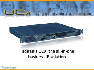 Tadiran’s UCX, the all-in-one business IP solution 