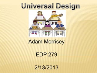 Adam Morrisey

  EDP 279

  2/13/2013
 