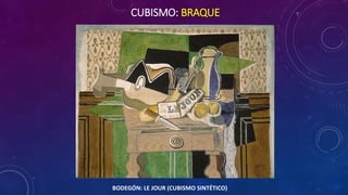CUBISMO: BRAQUE
BODEGÓN: LE JOUR (CUBISMO SINTÉTICO)
 