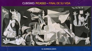 CUBISMO: PICASSO – FINAL DE SU VIDA
EL GUERNICA (1937)
 